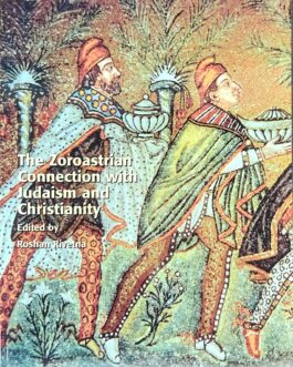 The Zoroastrian Connection With Judaism and Christianity